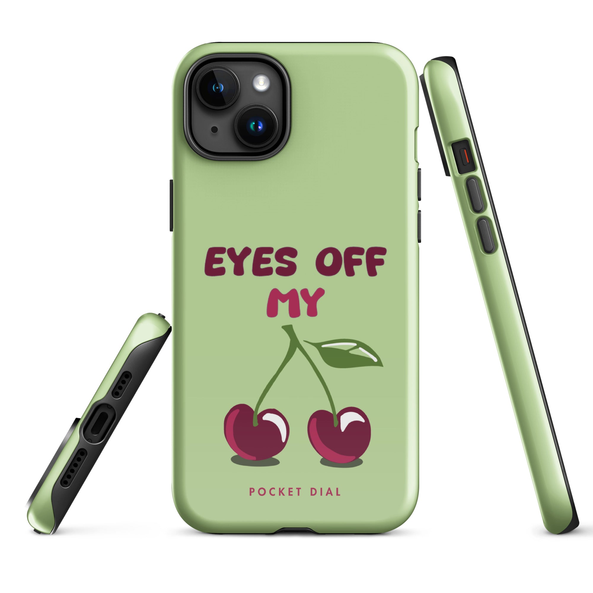 Eyes Off My Cherries 🍒💚 tough iPhone case with gloss finish, alternate front view – Pocket Dial