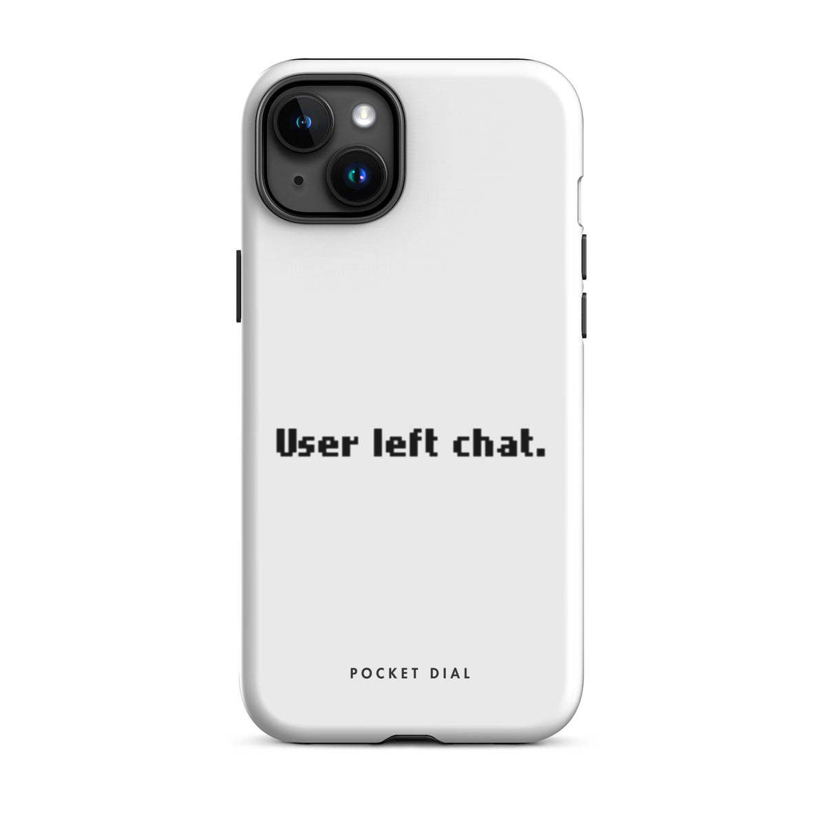 User Left Chat graphic tough iPhone case, front view – Pocket Dial